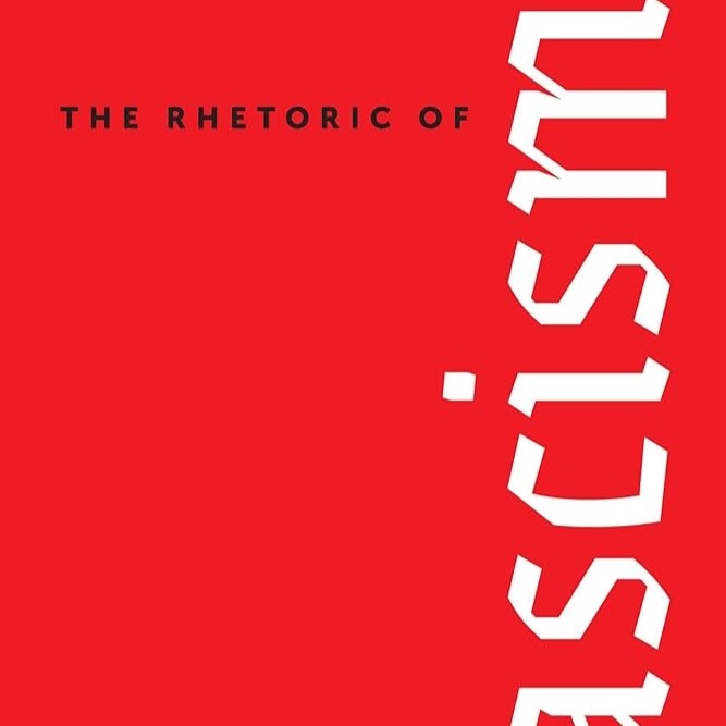 How to Spot a Fascist: A Review of  The Rhetoric of Fascism, Edited by Nathan Crick
